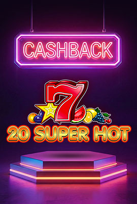 20% Cashback 20 Super Hot